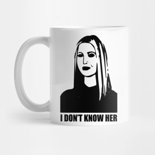 Ivanka Trump- I Don't Know Her Mug